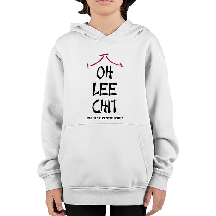 Oh Lee Chit Chinese Restaurant Funny Youth Hoodie