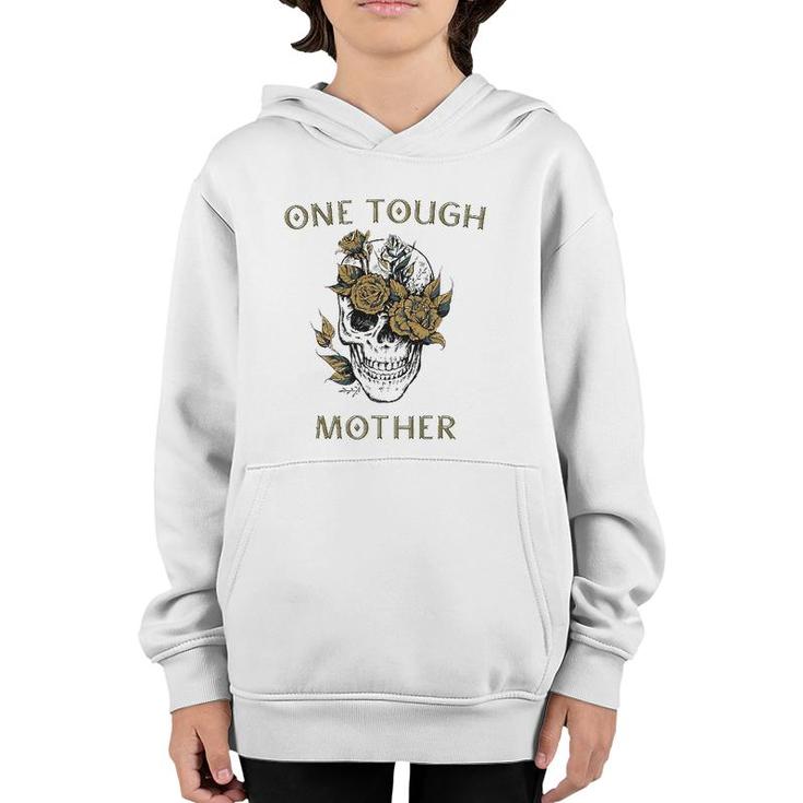 One Tough Mother Gift For Best Badass Mom Skull Youth Hoodie