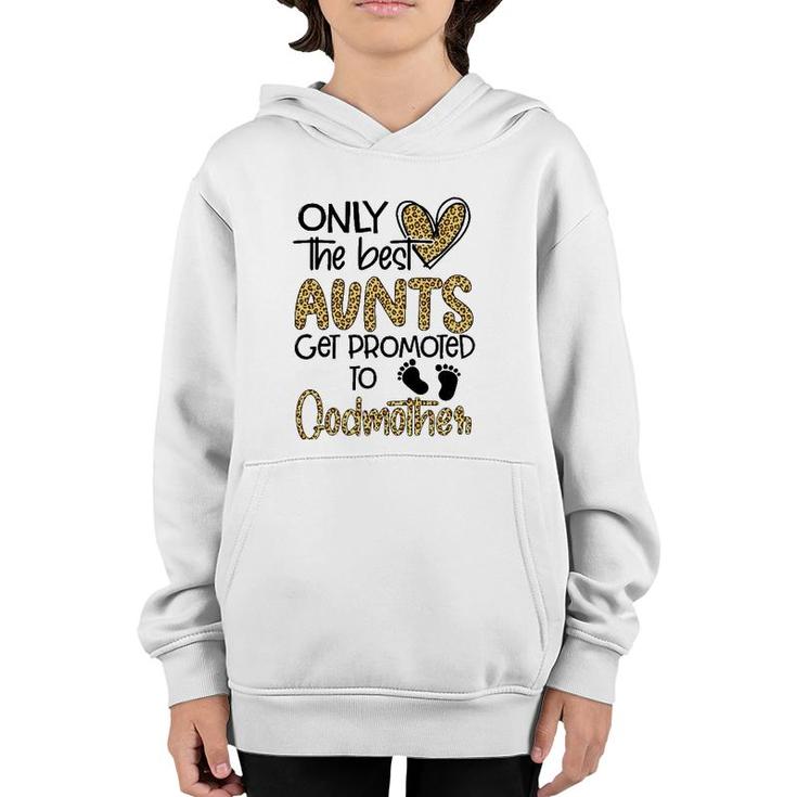 Only The Best Aunts Get Promoted To Godmother Heart Leopard Youth Hoodie