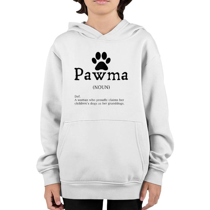 Pawma Definition Funny Grandma Of Dogs Or Granddogs  Youth Hoodie