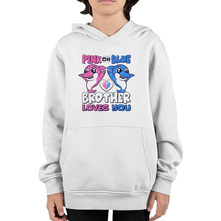 Pink Or Blue Brother Loves You Baby Gender Reveal Youth Hoodie