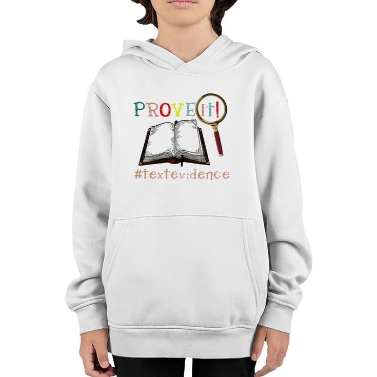 Prove It Text Evidence Reading Teacher Youth Hoodie