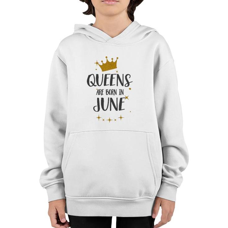 Queens Are Born In June Birthday Tee Gift Youth Hoodie
