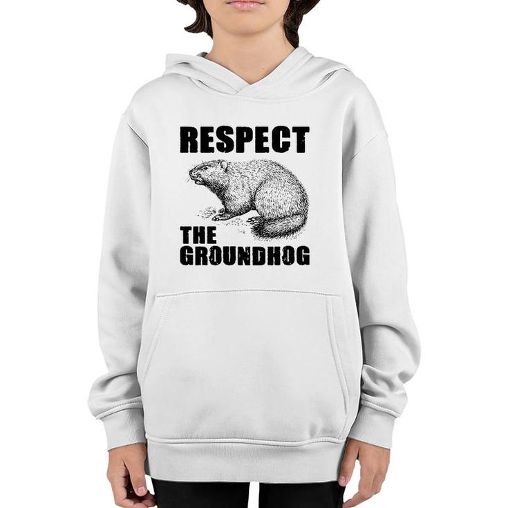 Respect The Groundhog Woodchuck  Ground Hog Day Youth Hoodie