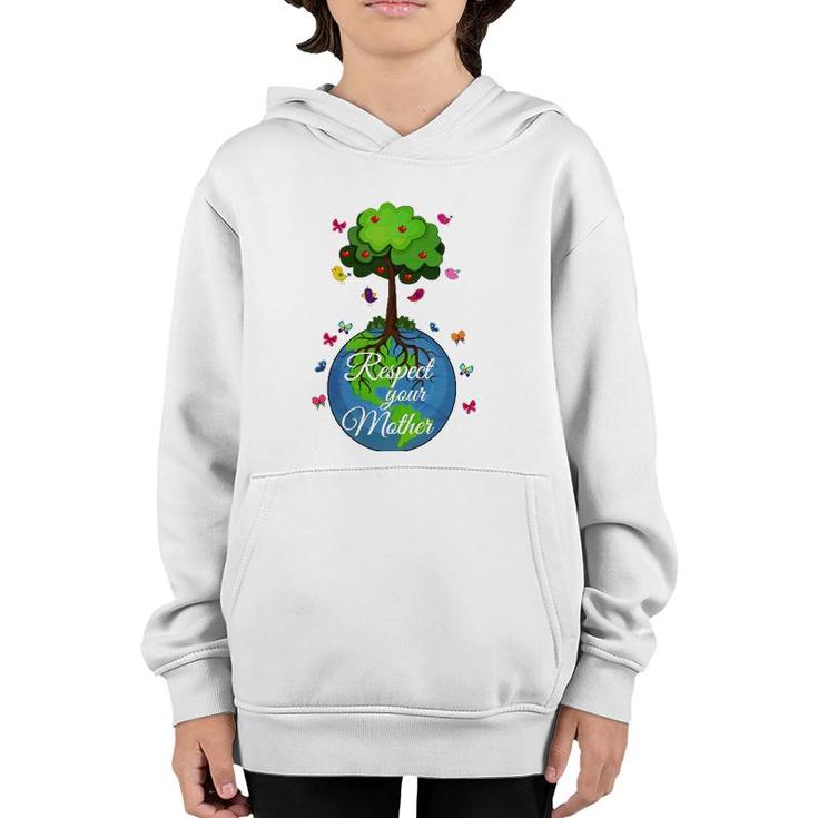 Respect Your Mother Earth Day Youth Hoodie
