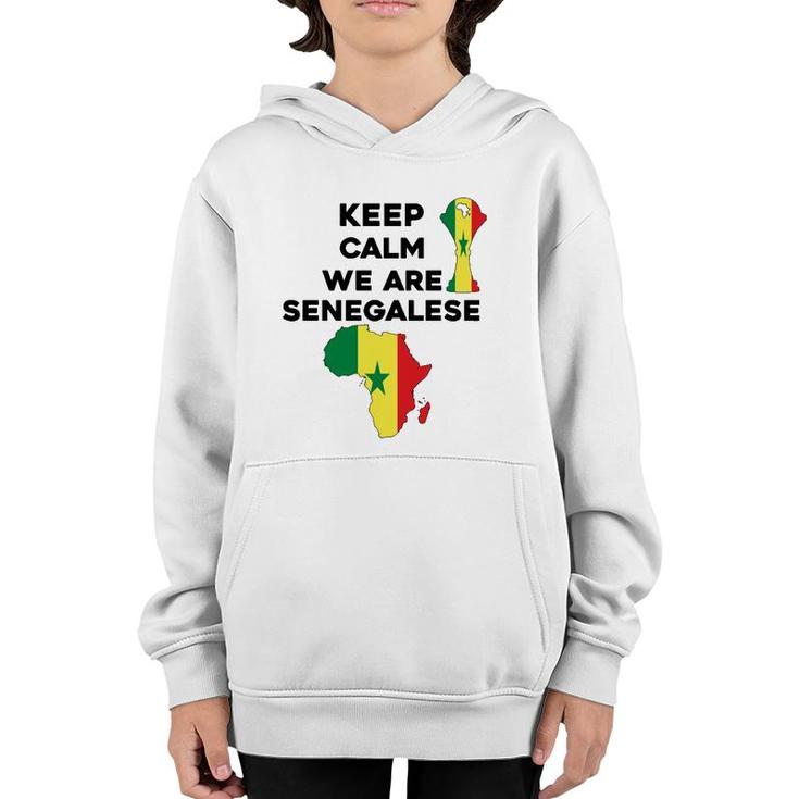 Senegal Africa Football 2022 Keep Calm We Are Senegalese  Youth Hoodie