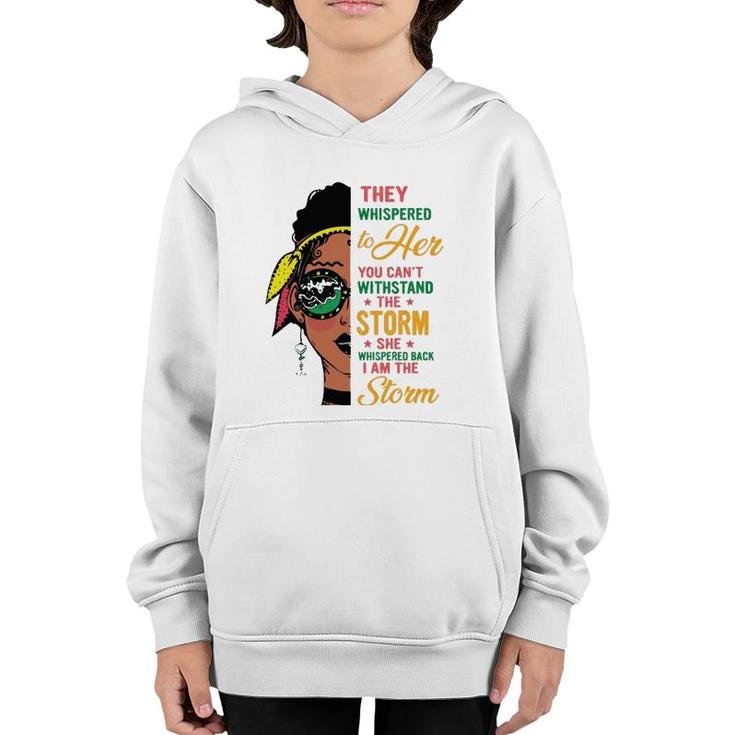 She Whispered Back I Am The Storm Black History Month  Youth Hoodie