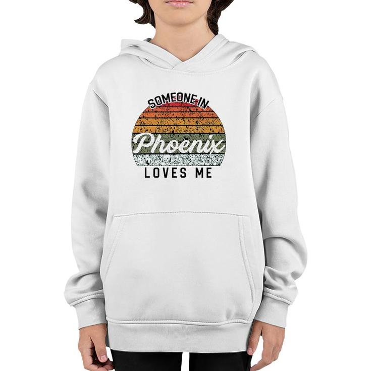 Someone In Phoenix Loves Me United States Family Travel Youth Hoodie