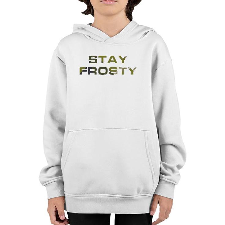 Stay Frosty Military Law Enforcement Outdoors Hunting Youth Hoodie