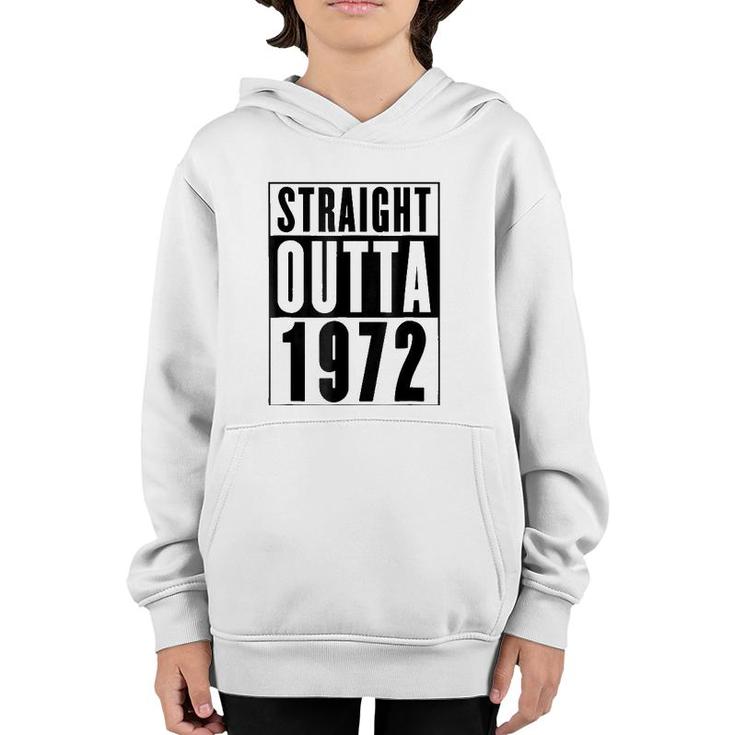 Straight Outta 1972 Cool Birthday Gift Youth Hoodie