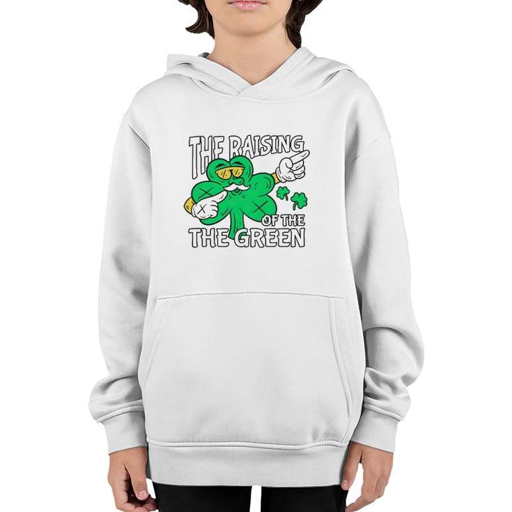 The Raising Of The Green St Patrick's Day Youth Hoodie