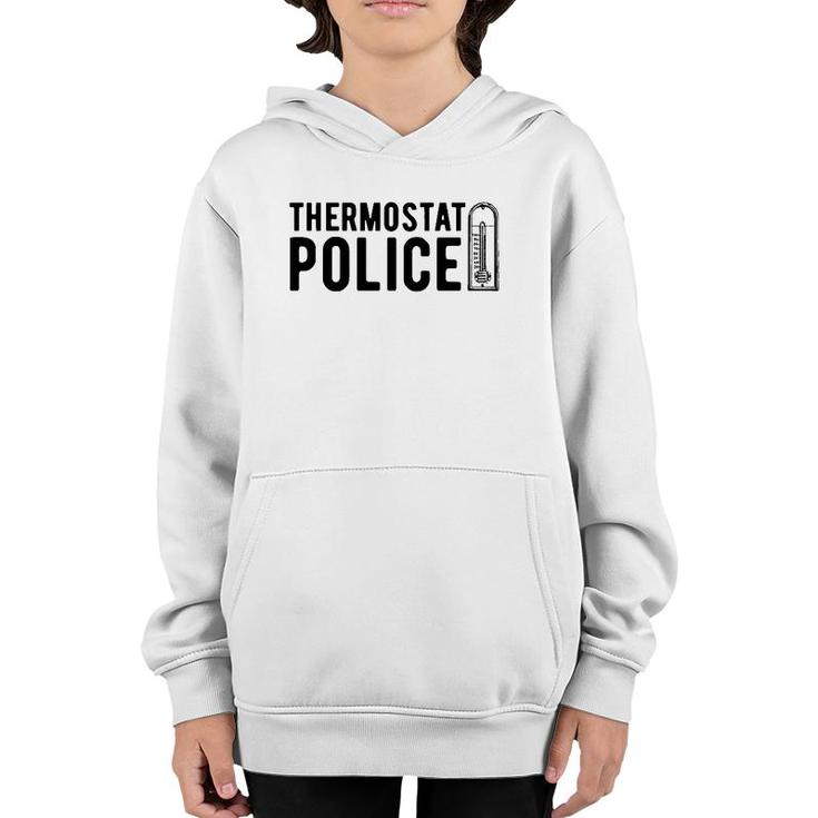 Thermostat Police , Temperature Cop Tee Apparel Youth Hoodie