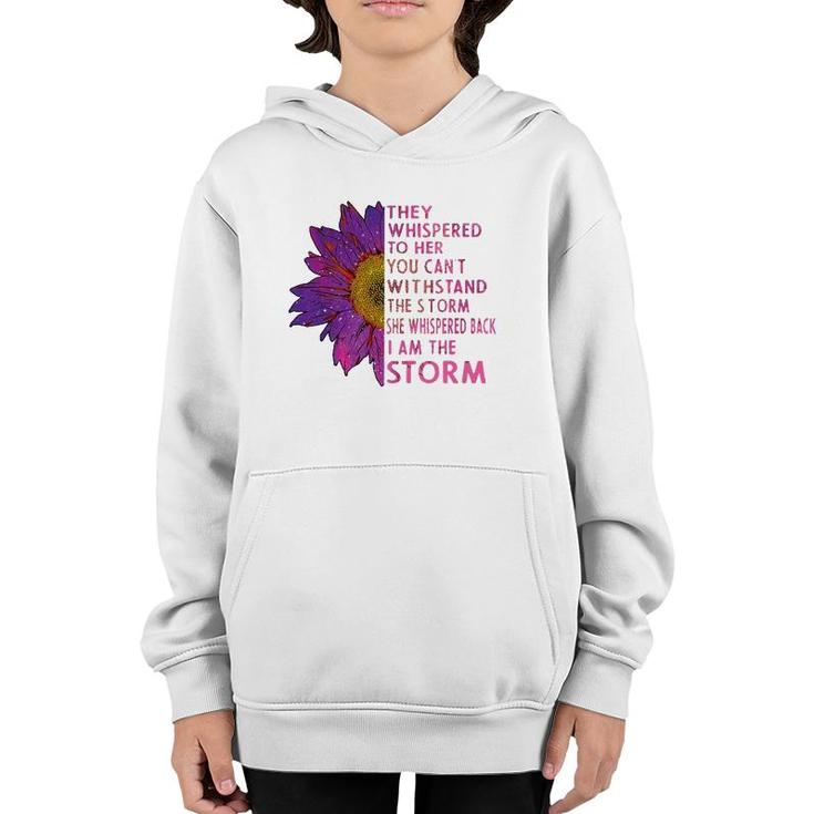 They Whispered To Her You Cannot Withstand The Flower Youth Hoodie