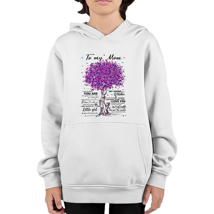 To My Mom I Am Because You Are My Loving Mother I Love You Youth Hoodie
