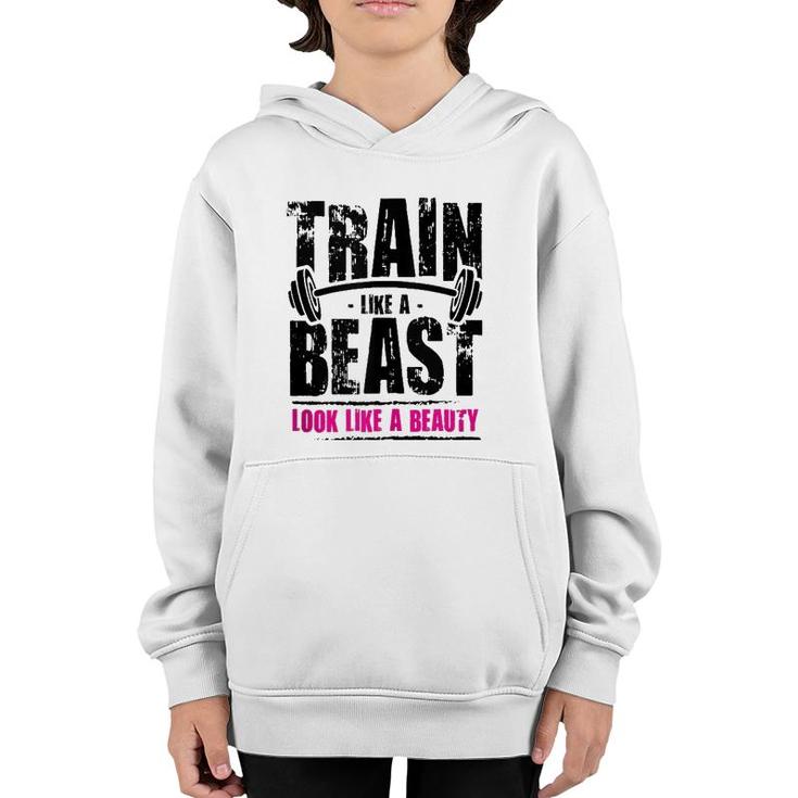 Train Like A Beast Look Like A Beauty Youth Hoodie
