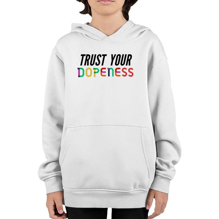 Trust Your Dopeness - Trust Your Gut Youth Hoodie