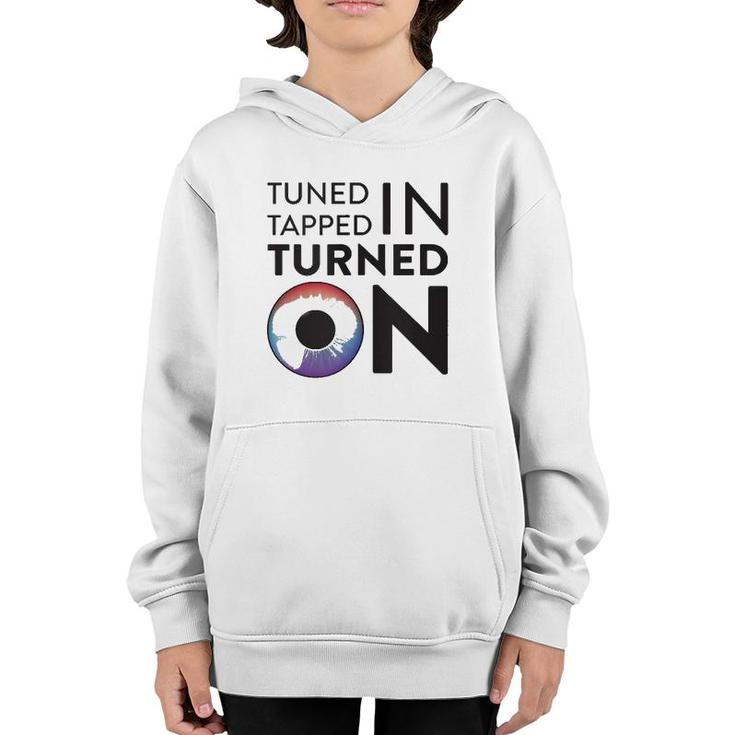 Tuned In Tapped In Turned On  Youth Hoodie