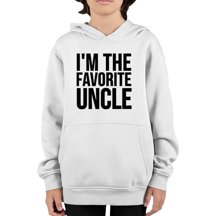Uncle Funny Gift I'm The Favorite Uncle Premium Youth Hoodie
