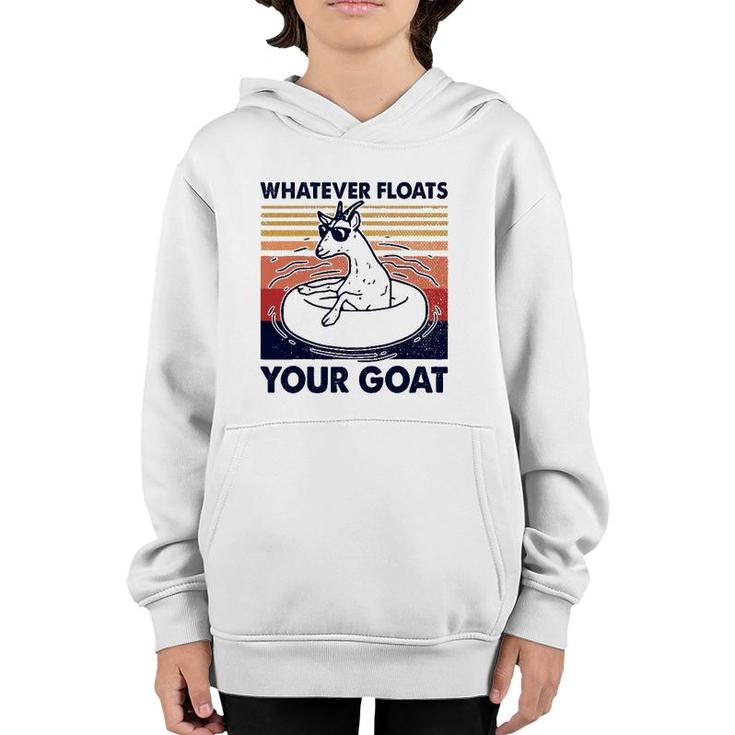 Vintage Funny Whatever Floats Your Goat Goats Mom Farming Youth Hoodie