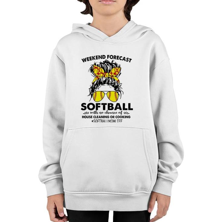 Weekend Forecast-Softball No Chance House Cleaning Or Cook Youth Hoodie