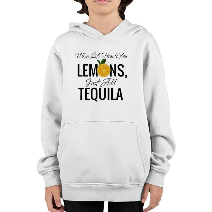 When Life Hands You Lemons Just Add Tequila Cool Youth Hoodie