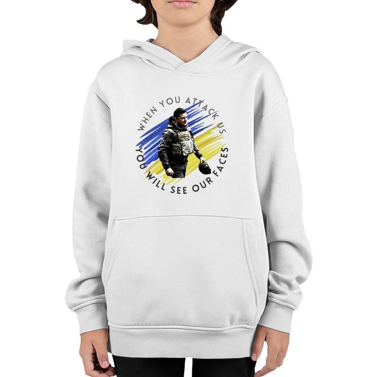 When You Attack Us You Will See Our Faces Youth Hoodie