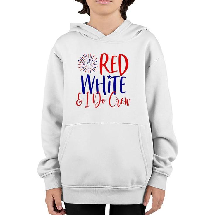 Womens 4Th Of July Bachelorette Party S Red White & I Do Crew Youth Hoodie
