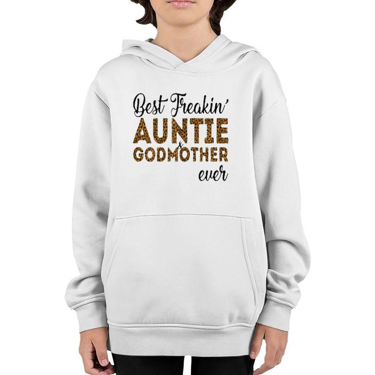 Womens Best Freakin Auntie And Godmother Ever Youth Hoodie