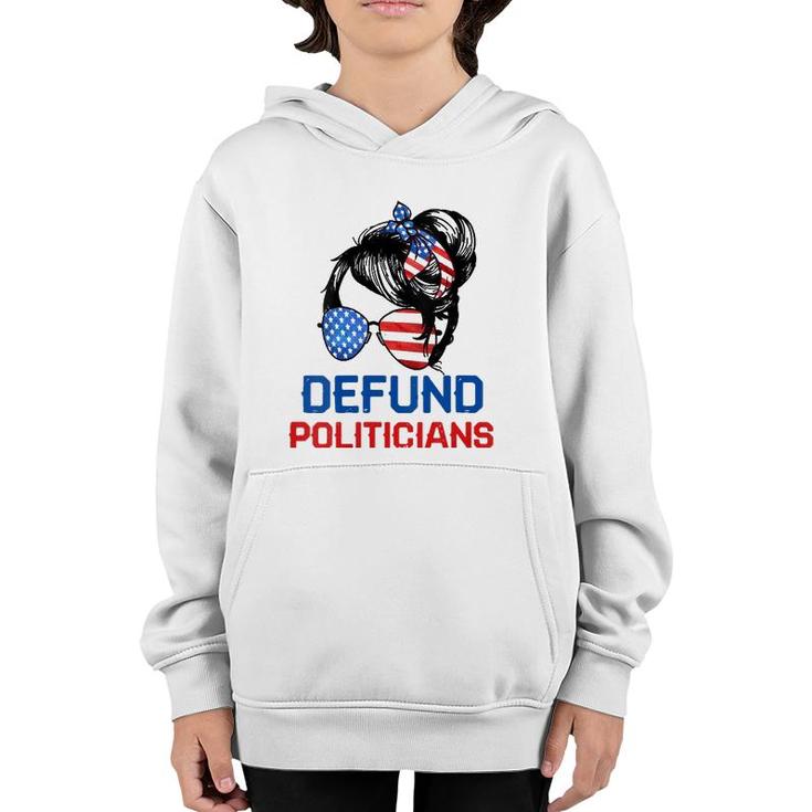 Womens Defund Politicians  Women Messy Political Safe Usa Flag  Youth Hoodie