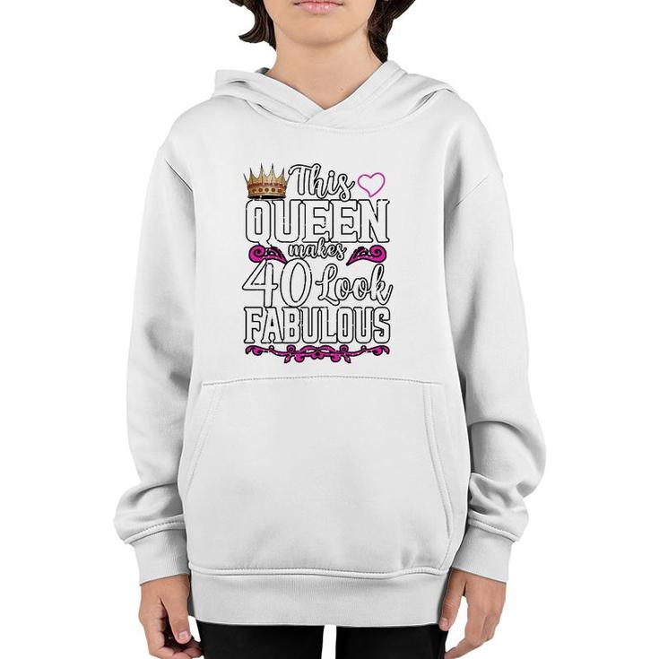 Womens Funny This Queen Makes 40 Look Fabulous Birthday Celebration Youth Hoodie
