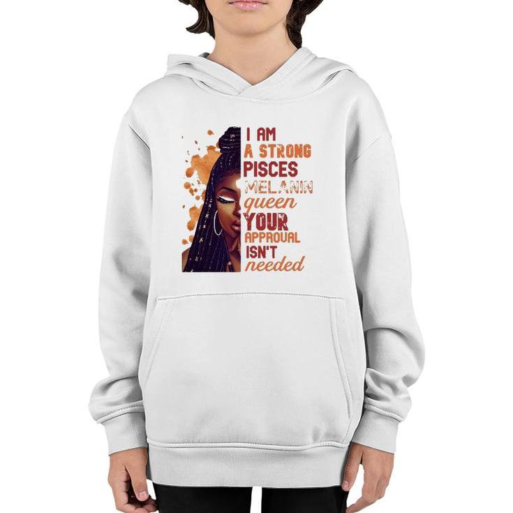 Womens I Am Strong Pisces Melanin Queen Cute Birthday Womens Youth Hoodie