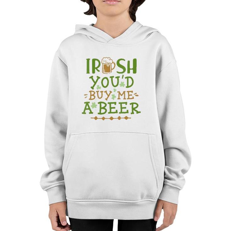 Womens Irish You'd Buy Me A Beer V-Neck Youth Hoodie