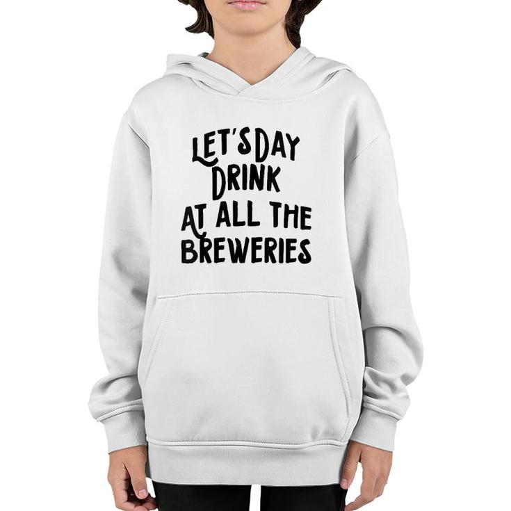 Womens Let's Day Drink At All The Breweries Youth Hoodie