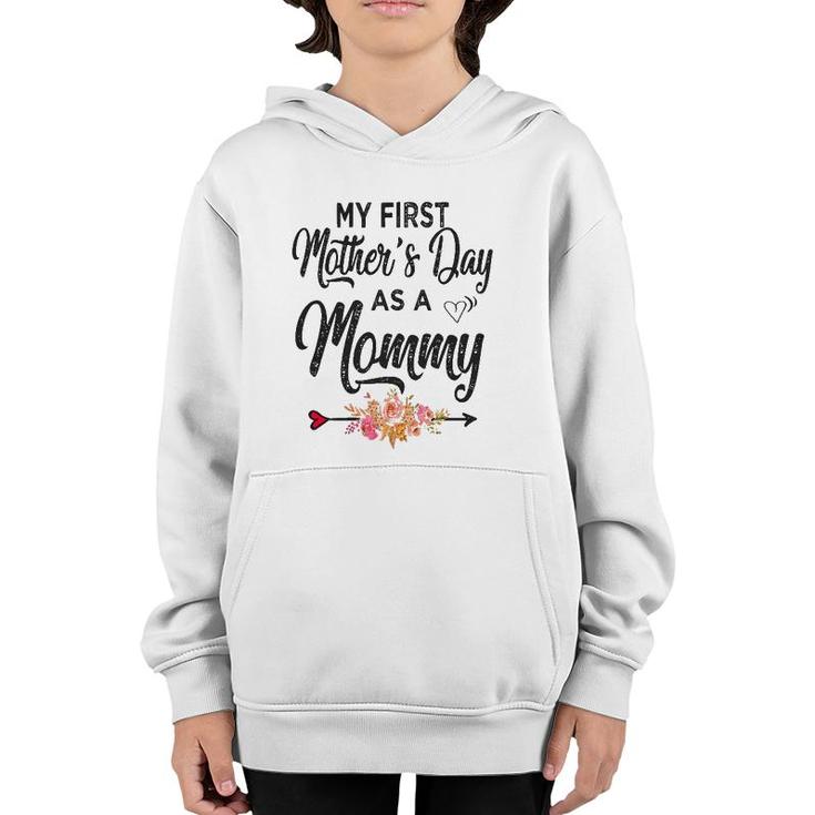 Womens My First Mother's Day As A Mommy Mothers Day 2021 New Mom Youth Hoodie