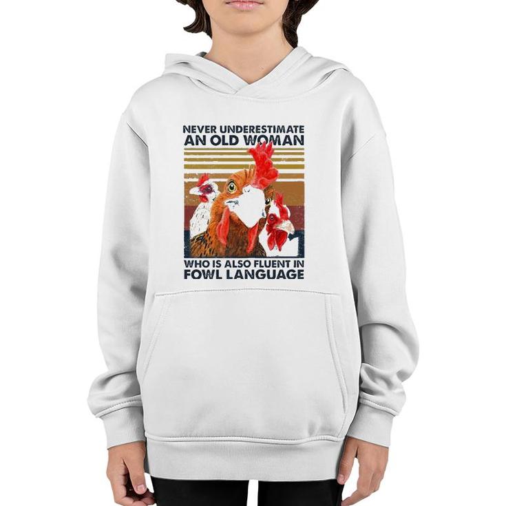 Womens Never Underestimate An Old Woman Who Is Also Fluent In Fowl Youth Hoodie