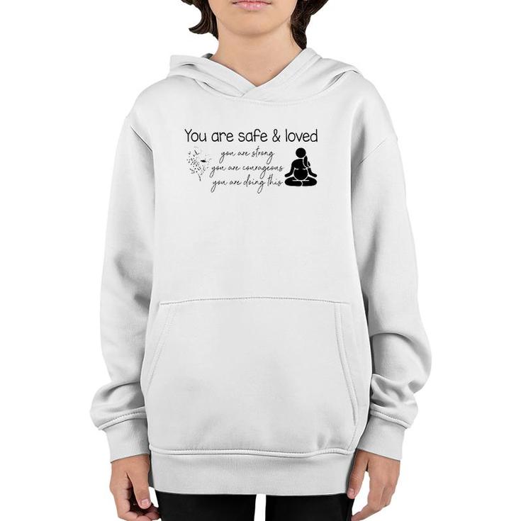 You Are Safe & Love Doula Midwife L&D Nurse Childbirth Youth Hoodie