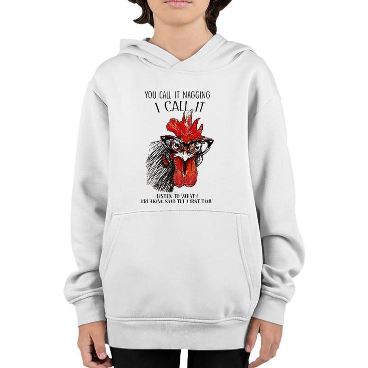 You Call It Nagging I Call It Listen To What I Freaking Said Youth Hoodie
