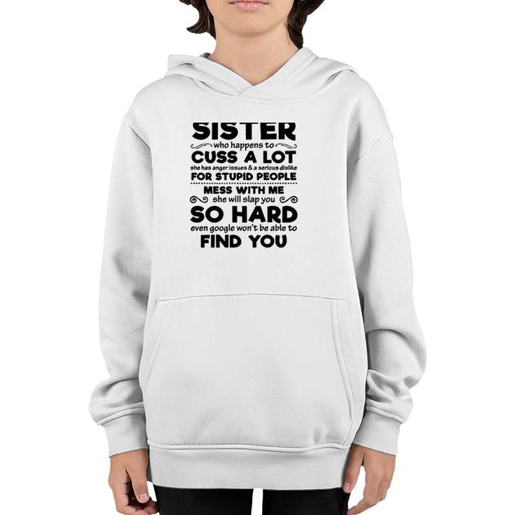 You Can't Scare Me I Have A Crazy Sister Mess With Me She Will Slap You So Hard Funny Sibling Family Youth Hoodie