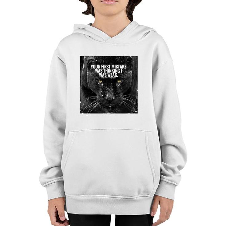 Your First Mistake Was Thinking I Was Weak Youth Hoodie