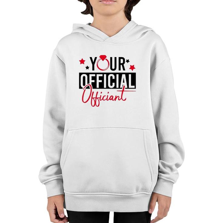 Your Official Officiant Groom Bride Couple Wedding Marriage Youth Hoodie