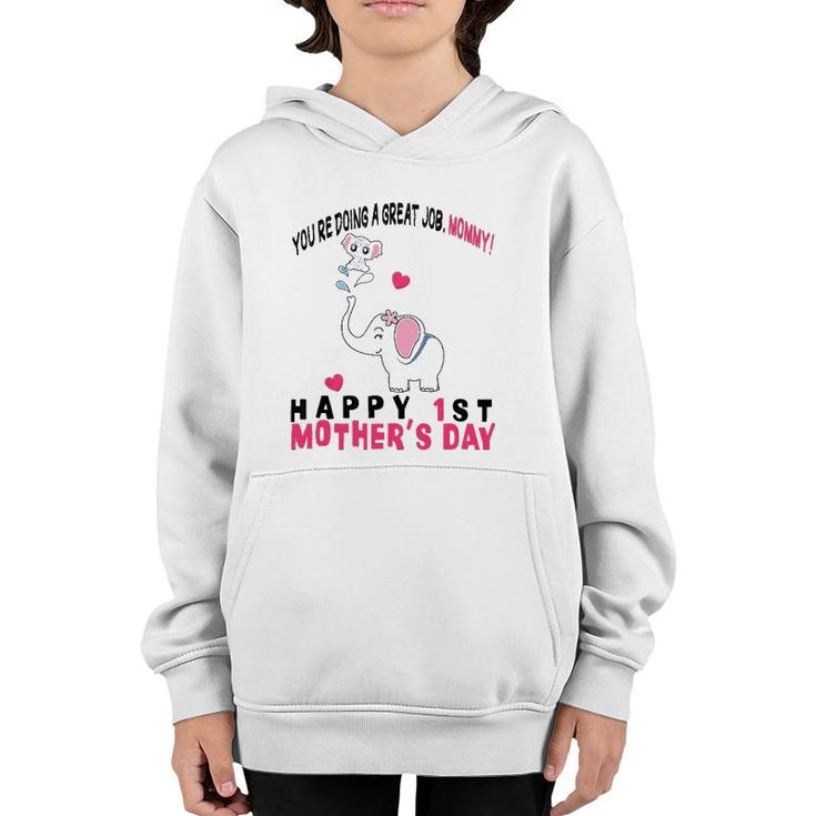 You're Doing A Great Job Mommy Happy 1St Mother's Day Onesie Youth Hoodie