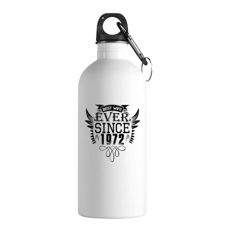 50Th Birthday Gift Best Wife Ever Since 1972 Stainless Steel Water Bottle
