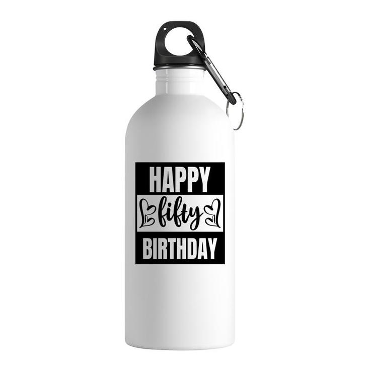 50Th Birthday Gift Happy Fifty Birthday Awesome Idea Stainless Steel Water Bottle