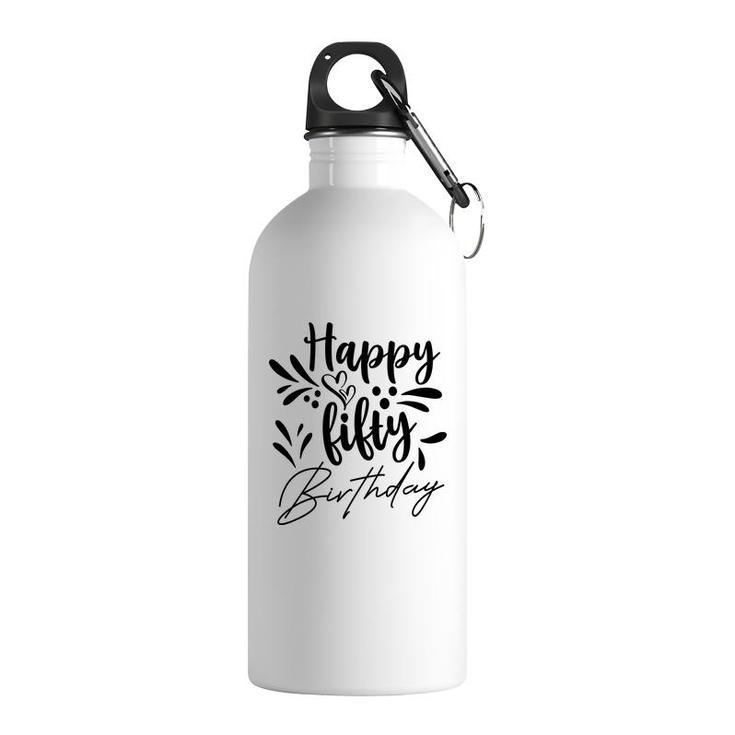 50Th Birthday Gift Happy Fifty Birthday Party Stainless Steel Water Bottle