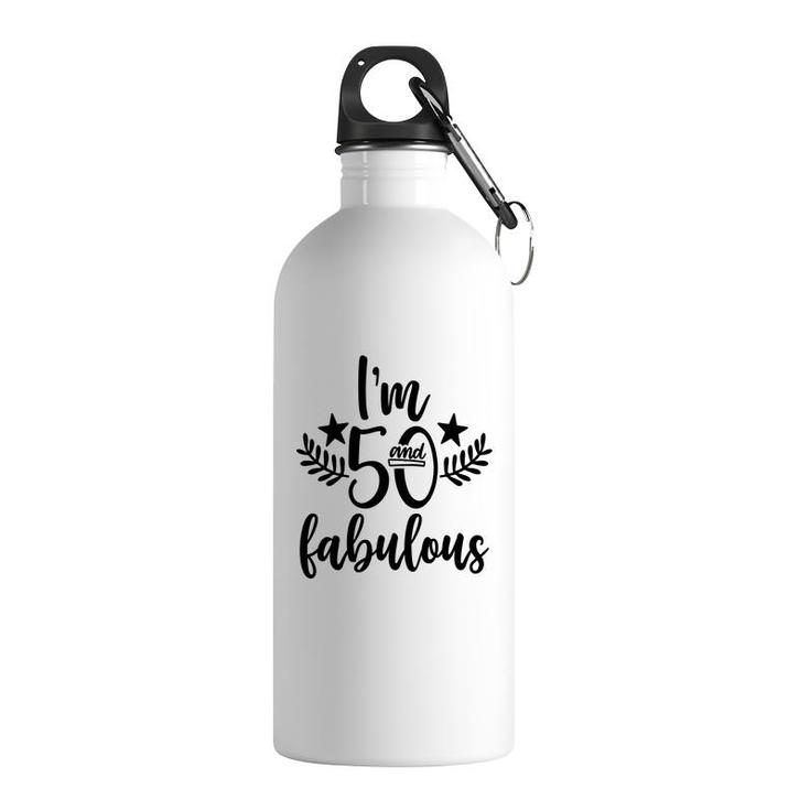 50Th Birthday Gift I Am 50 And Fabulous Stainless Steel Water Bottle