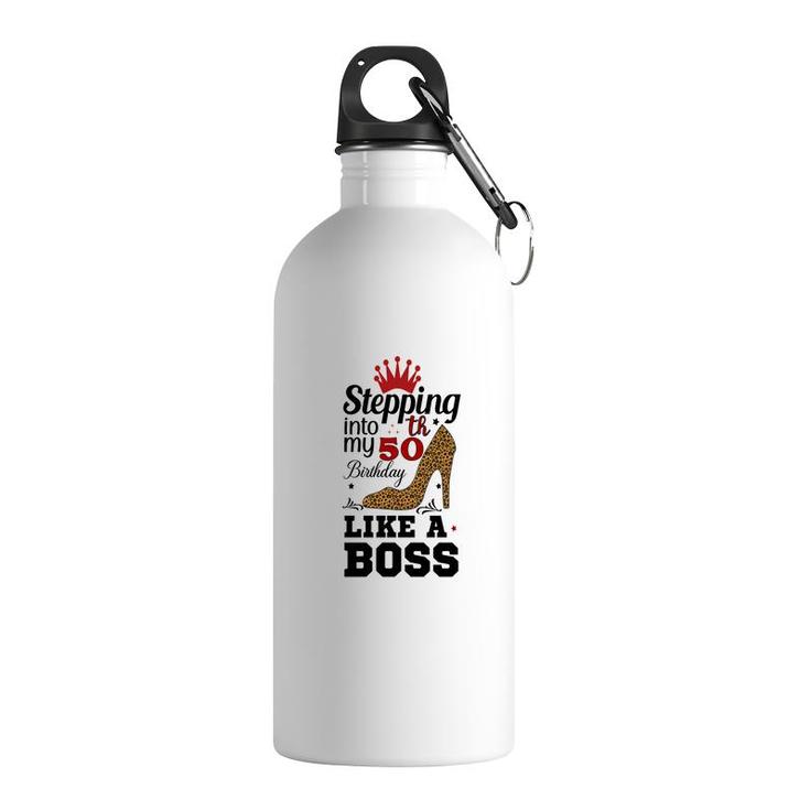 50Th Birthday Gift Stepping Into My 50Th Birthday Like A Boss Leopard Stainless Steel Water Bottle