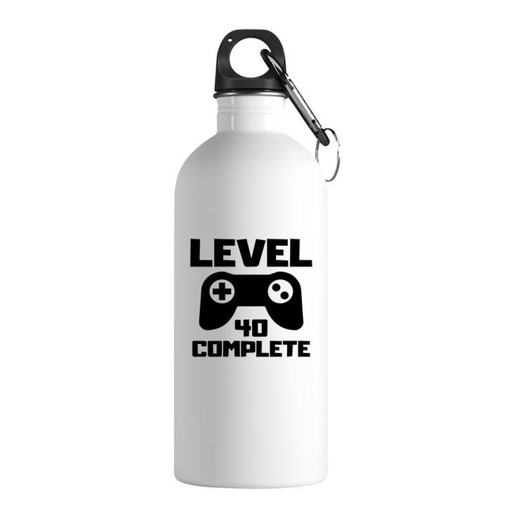 Level 40 Complete Happy 40Th Birthday Gift Idea Stainless Steel Water Bottle