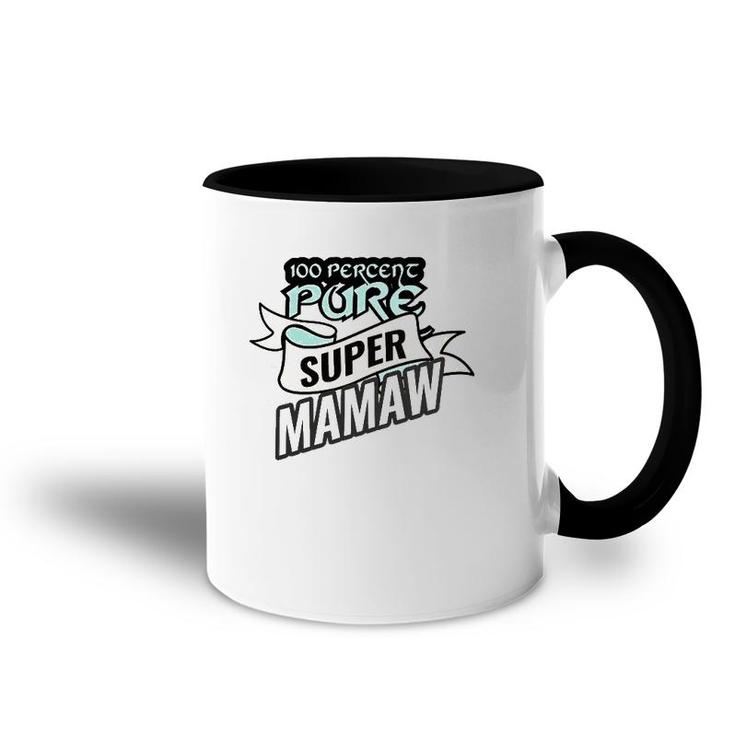 100 Pure Super Mamaw Funny Mother's Day Grandma Gift Accent Mug