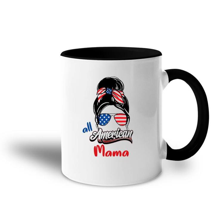 4Th Of July All American Mama Messy Bun All American Mama Accent Mug