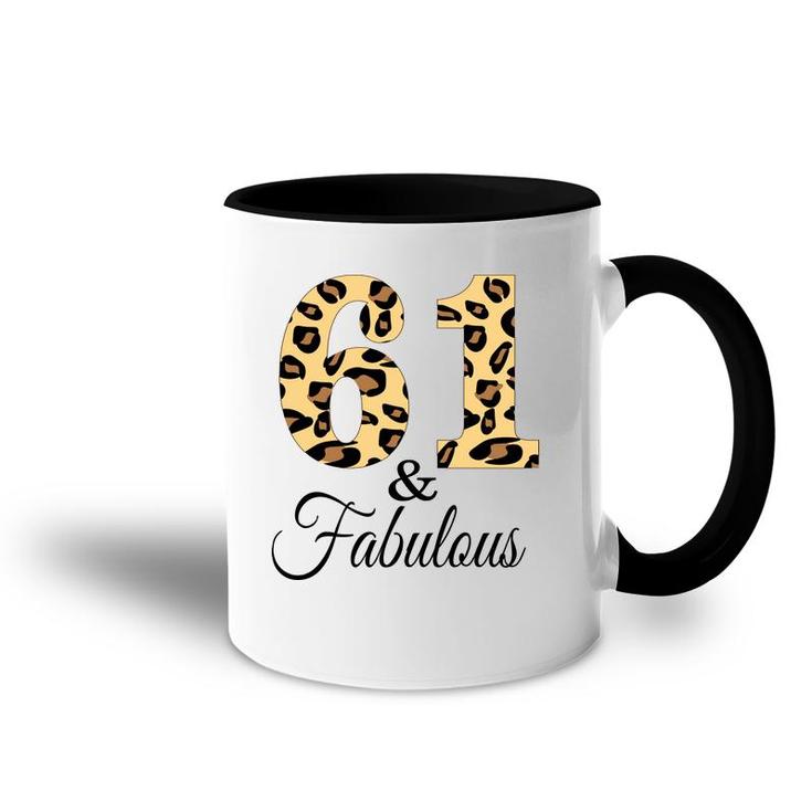 61 And Fabulous Leopard Pattern Happy 61Th Birthday Accent Mug